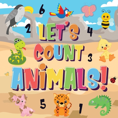 Let's Count Animals!: Can You Count the Dogs, Elephants and Other Cute Animals? Super Fun Counting Book for Children, 2-4 Year Olds Picture Puzzle Book - Kids Books, Pamparam