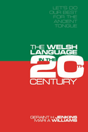 'Let's Do Our Best for the Ancient Tongue': The Welsh Language in the Twentieth Century