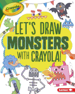 Let's Draw Monsters with Crayola (R) !