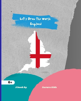 Let's Draw the World: England: Geography Drawing Practice - Kids, Sarura