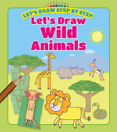 Let's Draw Wild Animals