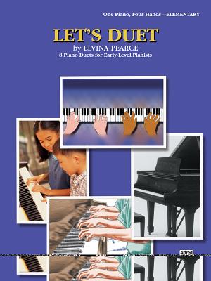 Let's Duet: 8 Piano Duets for Early-Level Pianists - Pearce, Elvina (Composer)