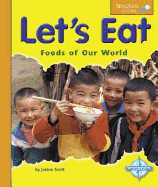 Let's Eat: Foods of Our World