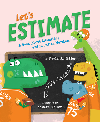 Let's Estimate: A Book about Estimating and Rounding Numbers - Adler, David A