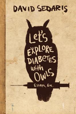 Let's Explore Diabetes with Owls - Sedaris, David