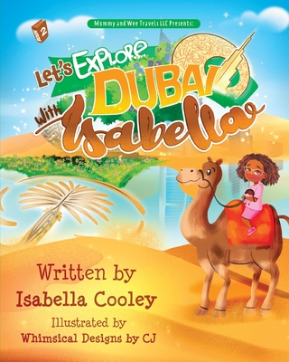 Let's Explore Dubai With Isabella - Cooley, Isabella, and Andre, Tyra (Editor)