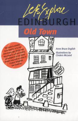 Let's Explore Edinburgh Old Town - English, Anne Bruce, and McLeod, Cinders