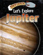 Let's Explore Jupiter