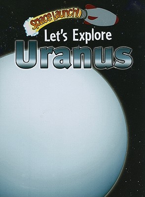 Let's Explore Uranus - Orme, Helen, and Orme, David