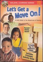 Let's Get a Move On! A Kid's Guide to a Family Move