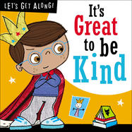 Let's Get Along: It's Great to Be Kind