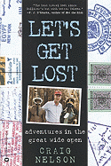 Let's Get Lost: Adventures in the Great Wide Open