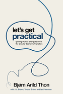 Let's Get Practical: Igniting Human Energy to Drive the Circular Economy Transition