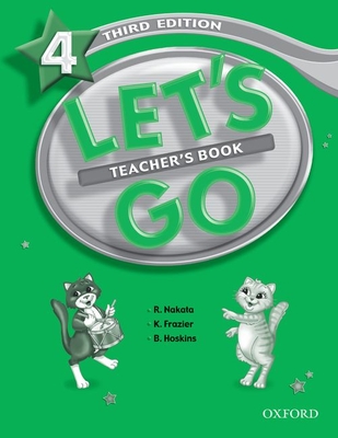 Let's Go 4 Teacher's Book - Nakata, Ritsuko, and Frazier, Karen, and Hoskins, Barbara