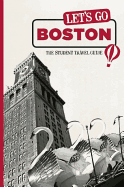 Let's Go Boston: The Student Travel Guide