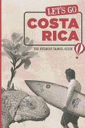 Let's Go Costa Rica: The Student Travel Guide