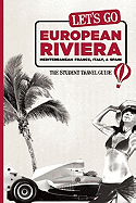 Let's Go European Riviera: Mediterranean France, Italy & Spain: The Student Travel Guide