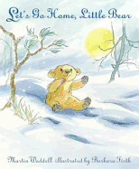 Let's Go Home, Little Bear: A beloved classic for all little bears and their Dads, ideal for Father's Day
