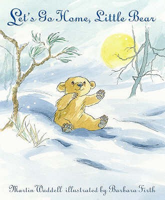 Let's Go Home, Little Bear: A beloved classic from the recipient of An Post Irish Book Awards' Bob Hughes Lifetime Achievement Award - Waddell, Martin