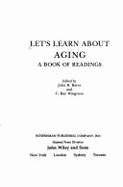 Let's Learn about Aging: A Book of Readings - Barry, John R