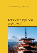 Let's learn Japanese together 1!: Volume 1