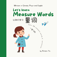 Let's Learn Measure Words: Bilingual Children Book Written in English, Chinese and Pinyin