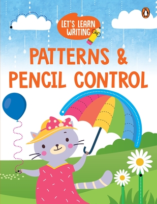 Let's Learn Writing: Patterns & Pencil Control: First Trace and Write Practice Workbook Engaging Workbook to Develop Writing Skills in Preschool Kids, Toddlers Ages 3+ [Penguin Early Learning Series] - Books, Penguin