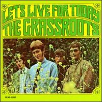Let's Live for Today - The Grass Roots