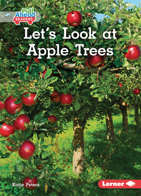 Let's Look at Apple Trees - Peters, Katie