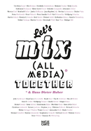 Let's Mix All Media Together &Hans Dieter Huber (German Edition)