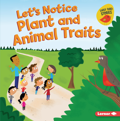Let's Notice Plant and Animal Traits - Rustad, Martha E H