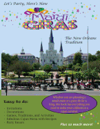 Let's Party, Here's How: Mardi Gras-The New Orlean's Tradition