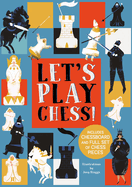 Let's Play Chess!: Includes Chessboard and Full Set of Chess Pieces