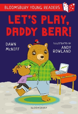 Let's Play, Daddy Bear! A Bloomsbury Young Reader: Purple Book Band - McNiff, Dawn