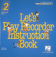 Let's Play Recorder Instruction Book 2: Student Book 2