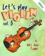 Let's Play Violin! 3: Textbook for Young Violin Players