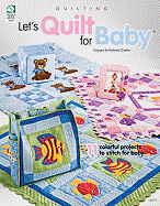 Let's Quilt for Baby