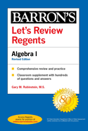 Let's Review Regents: Algebra I Revised Edition