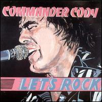Let's Rock - Commander Cody