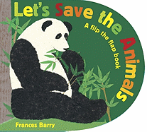 Let's Save the Animals: A Flip the Flap Book