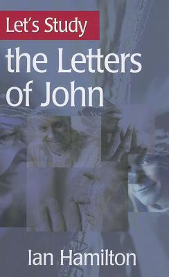 Let's Study the Letters of John - Hamilton, Ian