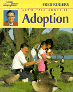 Let's Talk about It: Adoption - Rogers, Fred, and Judkis, Jim (Photographer)