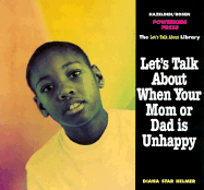 Let's Talk about When Your Mom or Dad is Unhappy - Helmer, Diana Star