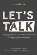 Let's Talk: Bridging Divisive Lines Through Inclusive and Respectful Conversations