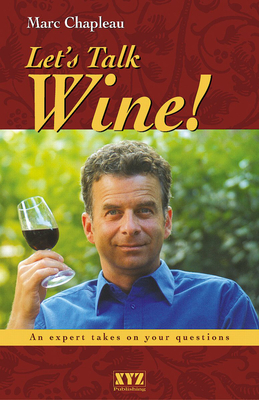 Let's Talk Wine! - Chapleau, Marc, and Konieczny, Vladimir (Translated by)