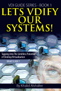 Lets VDIfy Our Systems: What is the Virtual Desktop ?