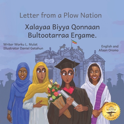 Letter From a Plow Nation: From Ethiopia With Love in Afaan Oromo and English - Ready Set Go Books, and Gemeda, Ahmed Dedo (Translated by)