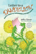 Letter to a Dandelion: Earth Verse for Gardeners & Nature Lovers