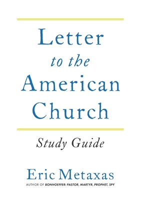 Letter to the American Church Study Guide - Metaxas, Eric