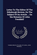 Letter to the Editor of the Edinburgh Review, on the Subject of an Article ... on 'the Remains of John Tweddell'